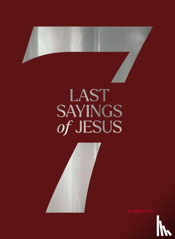 Alabaster Co. - The 7 Last Sayings of Jesus