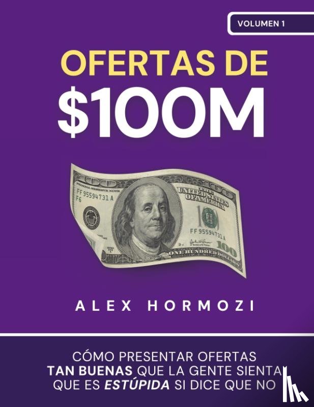 Hormozi, Alex - Ofertas de $100M