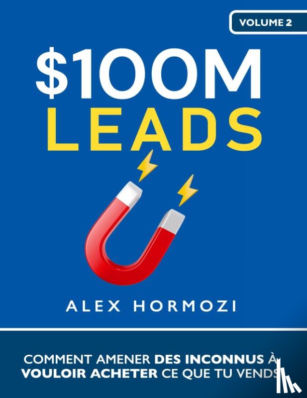 Hormozi, Alex - $100M Leads