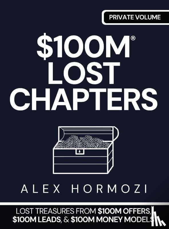 Hormozi, Alex - $100M LOST CHAPTERS