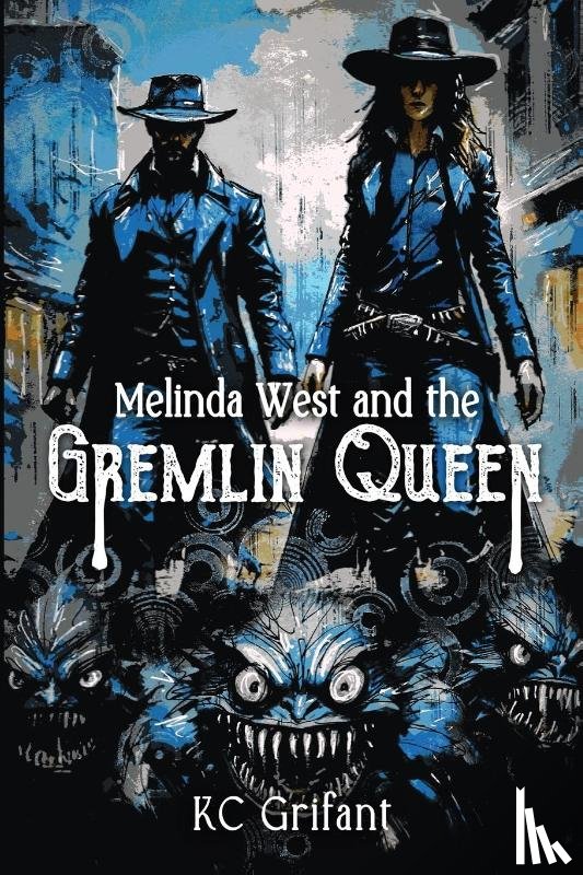Grifant, Kc - Melinda West and the Gremlin Queen