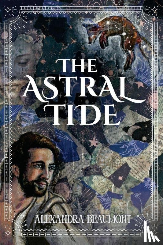 Beaumont, Alexandra - The Astral Tide