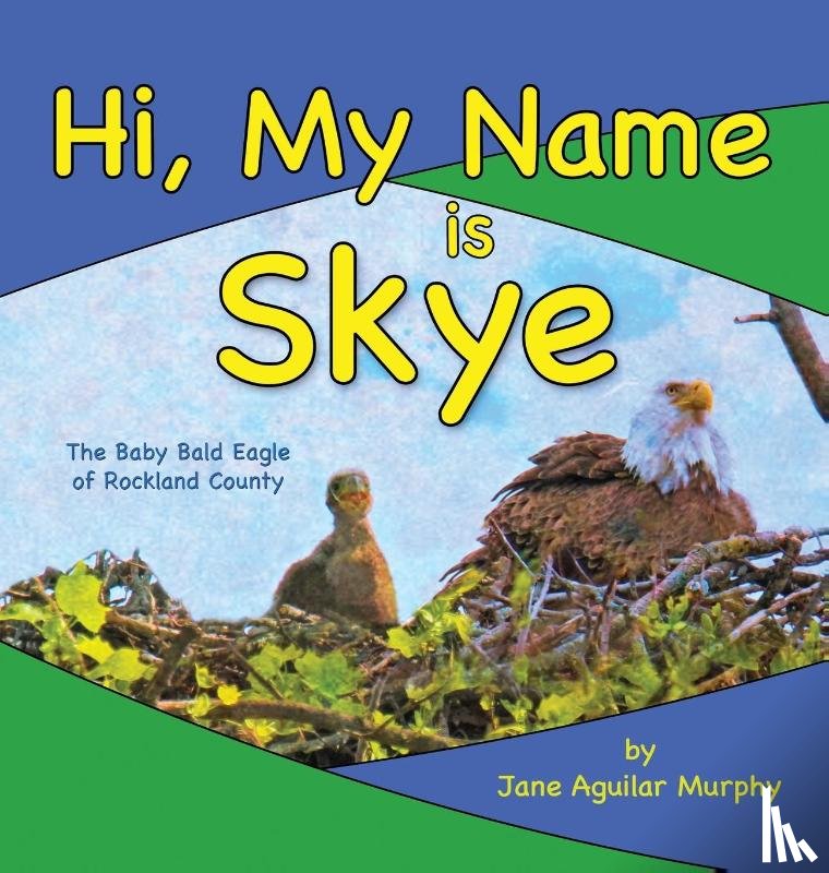 Aguilar Murphy, Jane - Hi, My Name is Skye