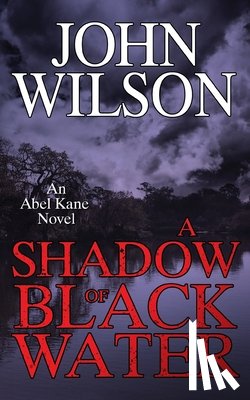 Wilson, John - A Shadow of Black Water
