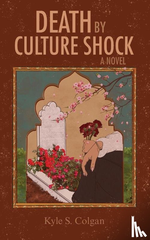Colgan, Kyle S. - Death by Culture Shock