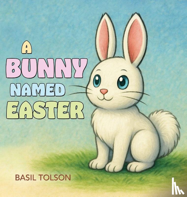 Tolson, Basil - A Bunny Named Easter
