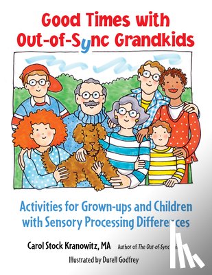 Stock Kranowitz, Carol - Good Times with Out-Of-Sync Grandkids: Activities for Grown-Ups and Children with Sensory Processing Differences