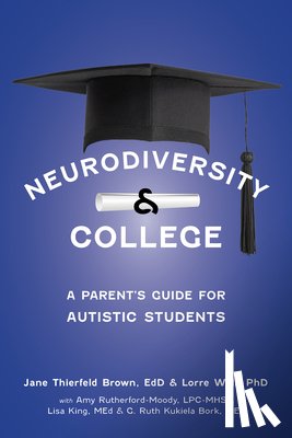 Brown, Jane Thierfield, Wolf, Lorraine - The Parent's Guide to College for Students with Autism