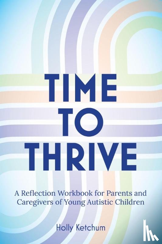 Ketchum, Holly - Time to Thrive