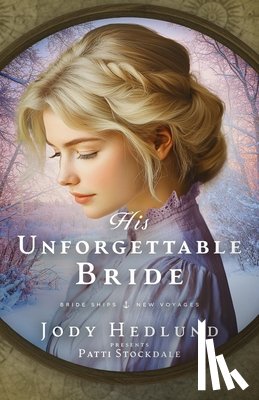 Hedlund, Jody - His Unforgettable Bride