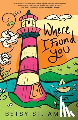 St. Amant, Betsy - Where I Found You