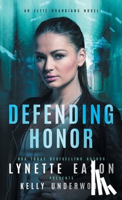 Eason, Lynette, Underwood, Kelly - Defending Honor