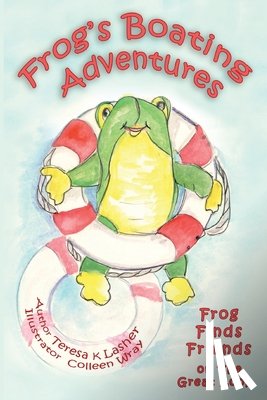 Lasher, Teresa K - Frog's Boating Adventures