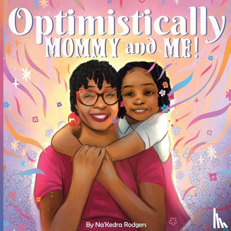 Rodgers, Na'Kedra - Optimistically Mommy and Me