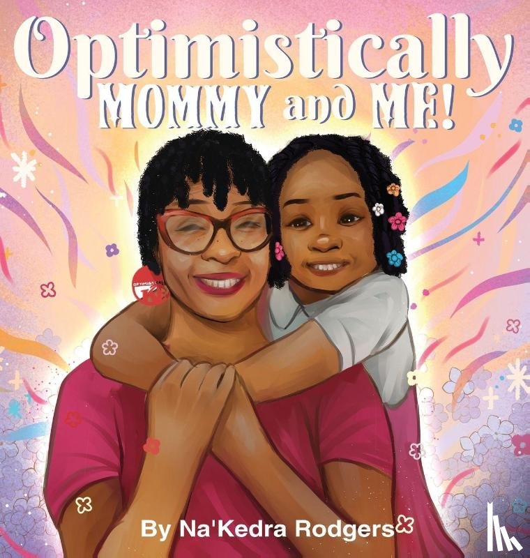 Rodgers, Na'Kedra - Optimistically Mommy and Me
