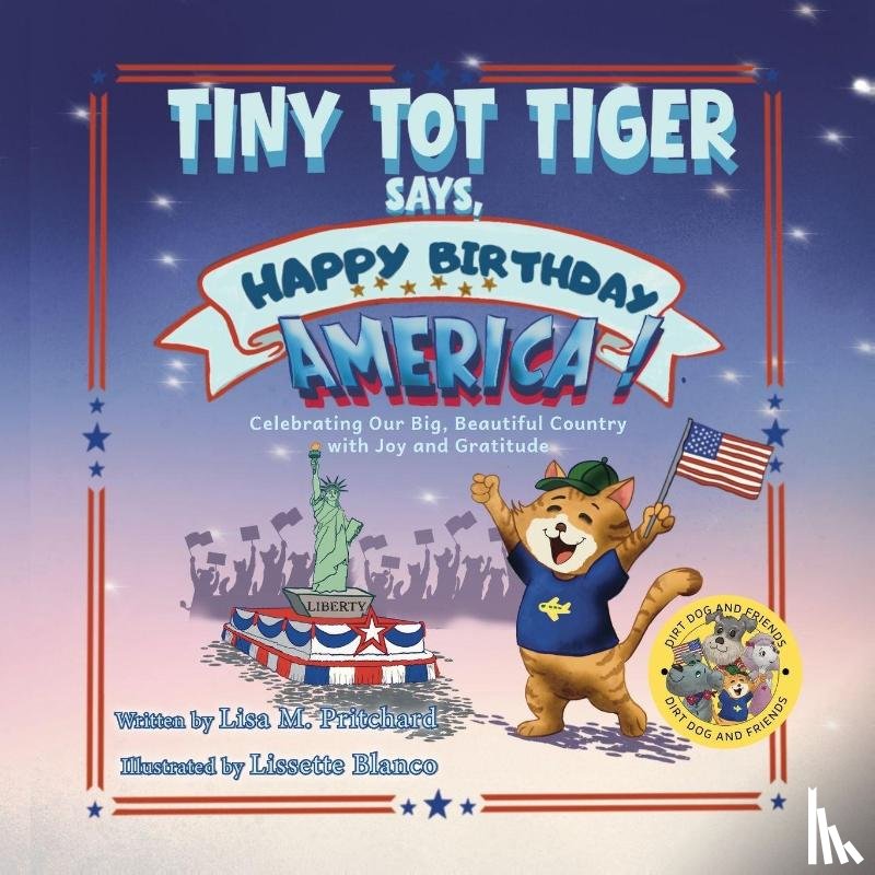 Pritchard, Lisa M - Tiny Tot Tiger Says, Happy Birthday, America!