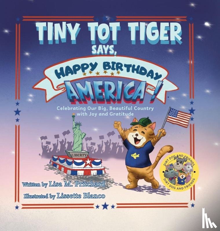 Pritchard, Lisa M - Tiny Tot Tiger Says, Happy Birthday, America!