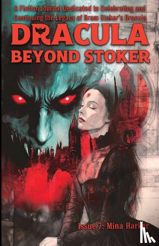 Kiste, Gwendolyn, Ryan, Lindy, Herz, Henry - Dracula Beyond Stoker Issue 7