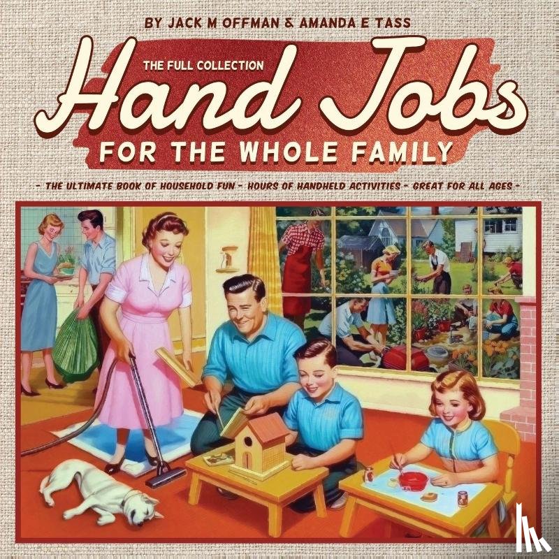 Offman, Jack M. - Hand Jobs for the Whole Family