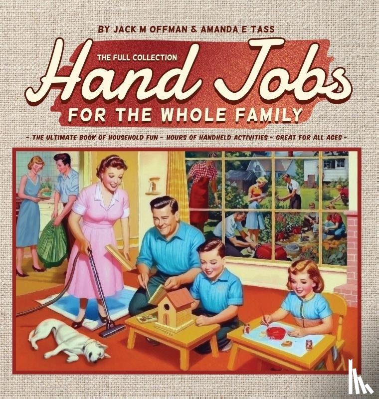 Offman, Jack M. - Hand Jobs for the Whole Family