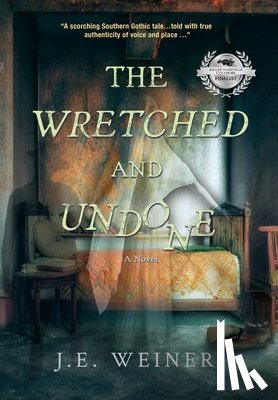 Weiner, J. E. - The Wretched and Undone