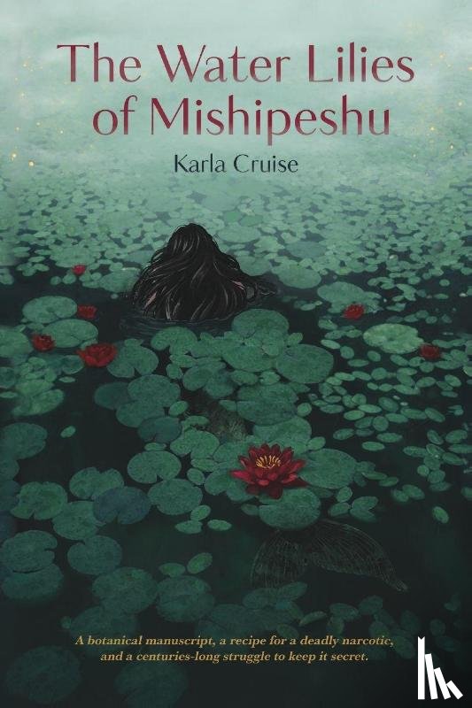 Cruise, Karla - The Water Lilies of Mishipeshu