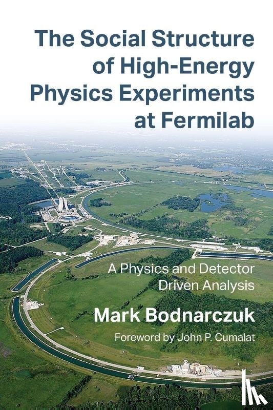 Bodnarczuk, Mark - The Social Structure of High-Energy Physics Experiments at Fermilab
