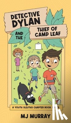Murray, Mj - Detective Dylan and the Thief of Camp Leaf