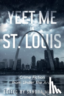 Erwin, Vicki, Dreyer, Eileen - Yeet Me in St. Louis