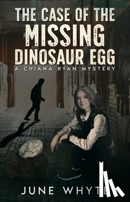 Whyte, June - The Case of the Missing Dinosaur Egg