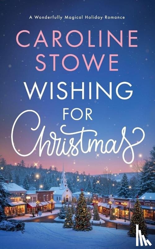 Stowe, Caroline - Wishing for Christmas