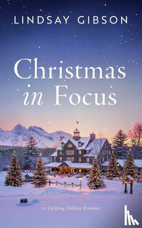 Gibson, Lindsay - Christmas in Focus