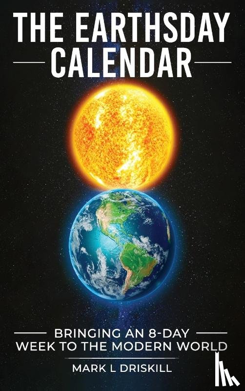 Driskill, Mark L. - The Earthsday Calendar