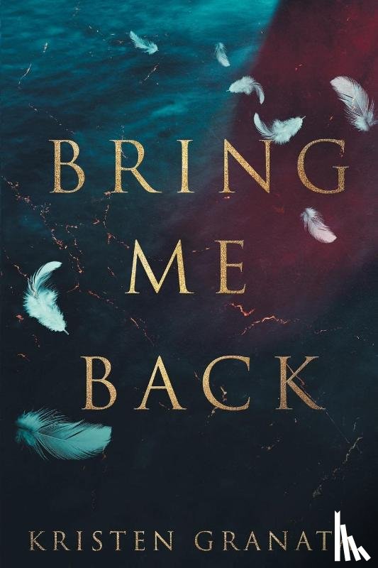 Granata, Kristen - Bring Me Back