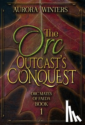 Winters, Aurora - The Orc Outcast's Conquest