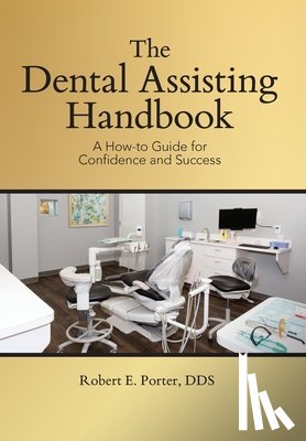 Porter, Robert E. - Porter, R: Dental Assisting Handbook