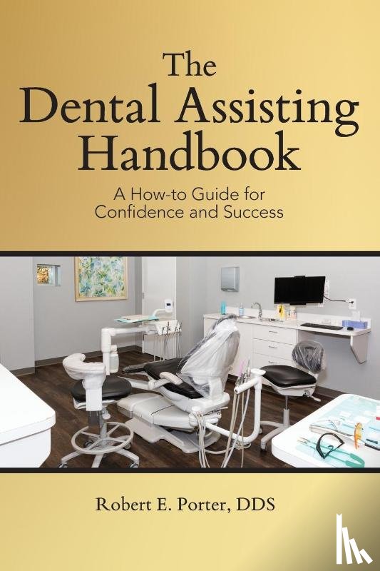 Porter, Robert E. - The Dental Assisting Handbook