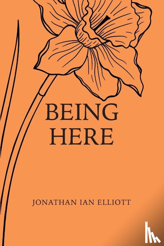Elliott, Jonathan Ian - Being Here