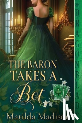 Madison, Matilda - The Baron Takes a Bet