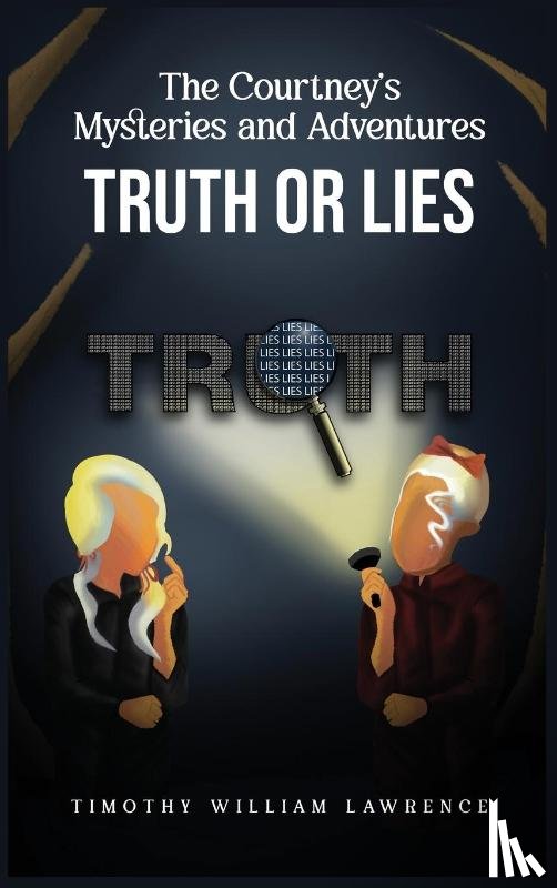 William Lawrence, Timothy - Truth or Lies