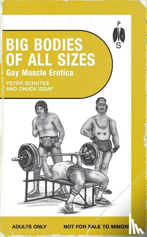 Schutes, Peter, Idgaf, Chuck - Big Bodies of All Sizes - Gay Muscle Erotica