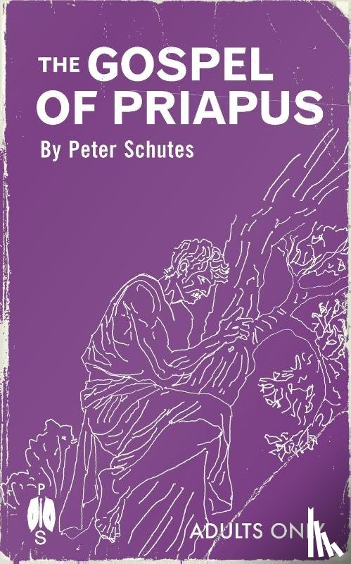 Schutes, Peter - The Gospel of Priapus