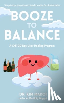 Makoi, Dr. Kim - Booze to Balance