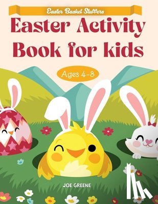 Greene, Joe - Easter Basket Essentials: Easter Activity Book For Kids Ages 4-8, fun activities like mazes, dot to dot, dot markers, how to draw, word search, and so