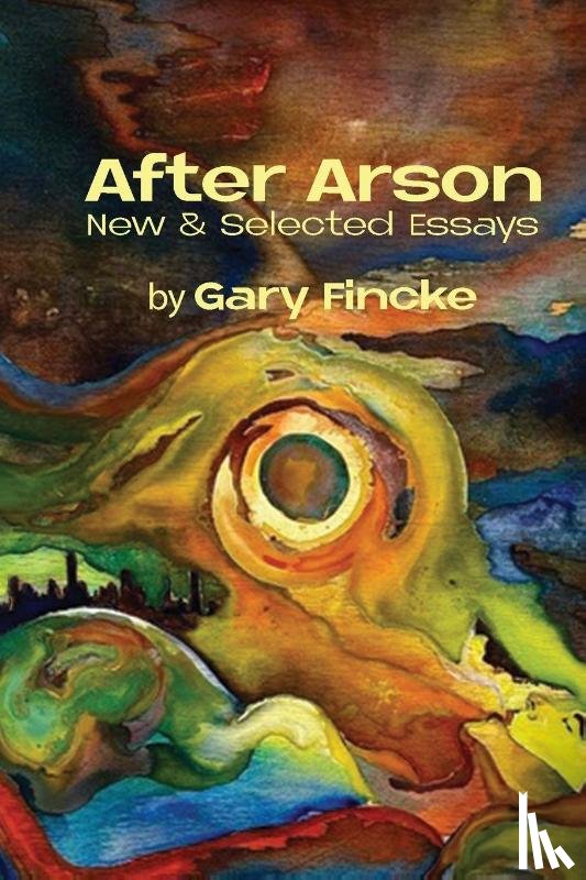 Fincke, Gary - After Arson