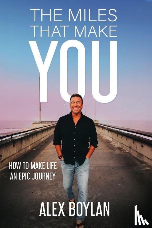 Boylan, Alex - The Miles That Make You