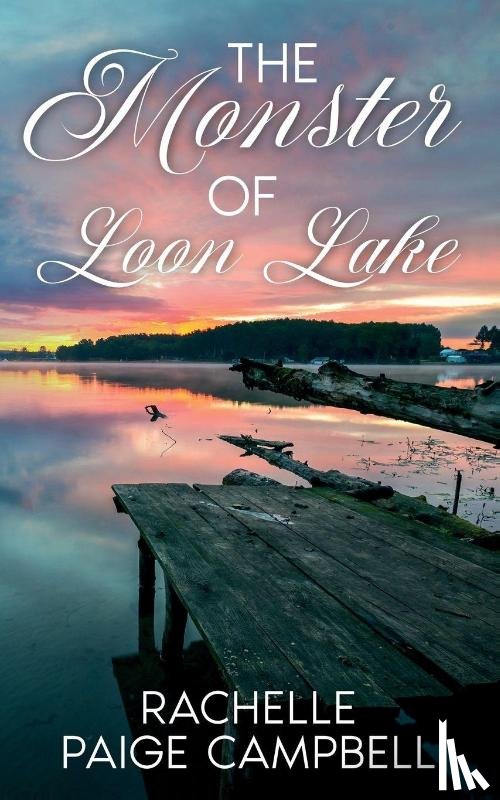 Campbell, Rachelle Paige - The Monster of Loon Lake
