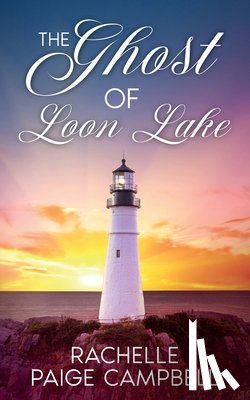 Campbell, Rachelle Paige - The Ghost of Loon Lake