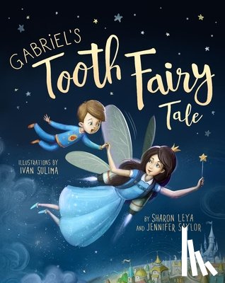 Leya, Sharon - Gabriel's Tooth Fairy Tale