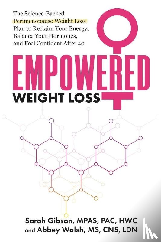 Gibson, Sarah, Walsh, Abbey - Empowered Weight Loss